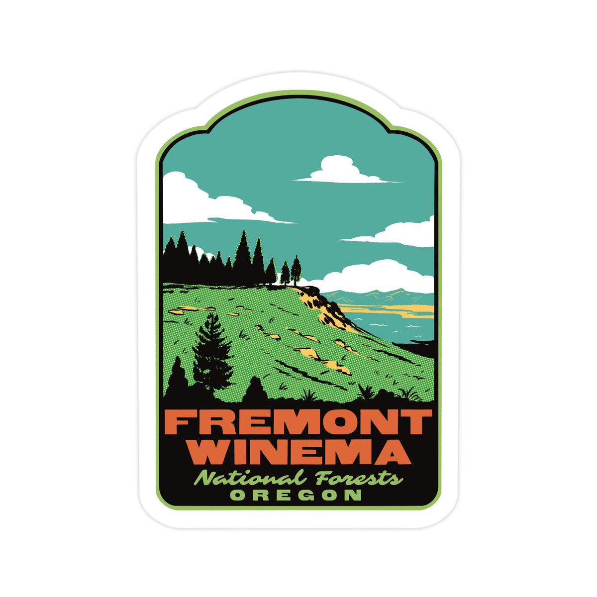 A die-cut sticker featuring a retro-style scenic illustration of Fremont-Winema National Forests in Oregon. The design shows a green hillside, dark pine trees, a teal sky with white clouds, and bold orange and green text at the bottom reading 'FREMONT WINEMA National Forests OREGON'.